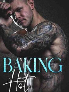 Baking Hot Novel by Sarwah Creed