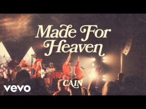 CAIN - Made For Heaven (Mp3 Download, Lyrics)