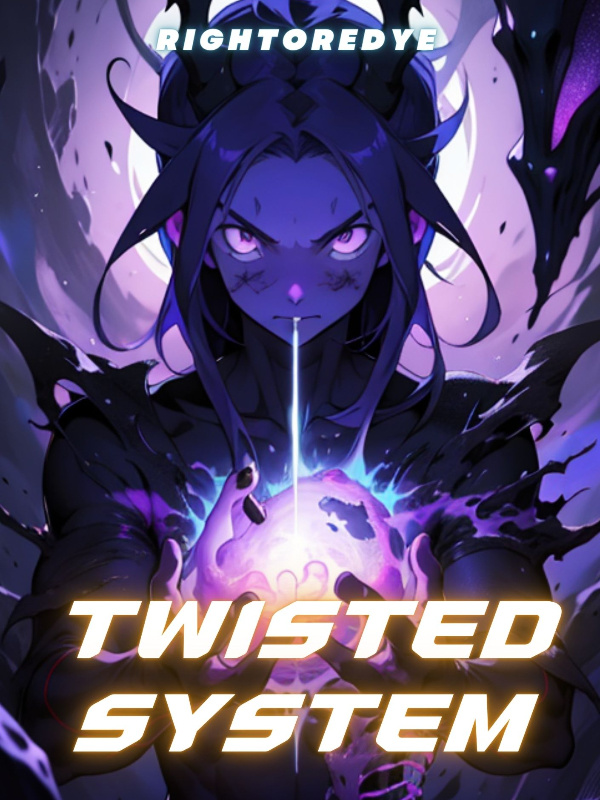 Twisted System Novel