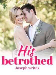 His Betrothed Novel by Joseph writes