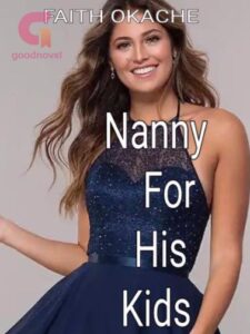 Nanny For His Kids Novel by Faith Okache