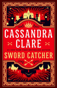 Sword Catcher Novel by Cassandra Clare