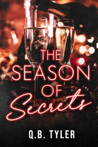 The Season of Secrets Novel by Q.B. Tyler