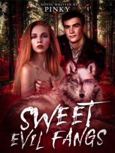 Sweet Evil Fangs Novel by PinkyLibrary