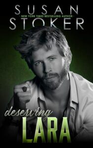 Deserving Lara Novel by Susan Stoker