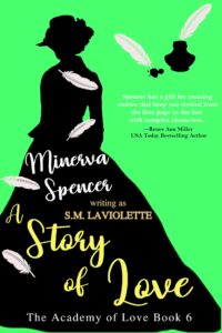 A Story of Love Novel by Minerva Spencer