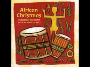 African Christmas - Joy to the World (Mp3 Download, Lyrics)
