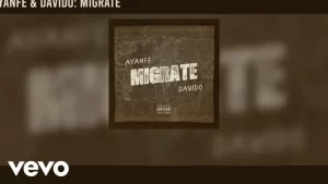 Ayanfe – Migrate ft Davido (Mp3 Download, Lyrics)