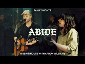 Mission House - Abide (Mp3 Download, Lyrics)