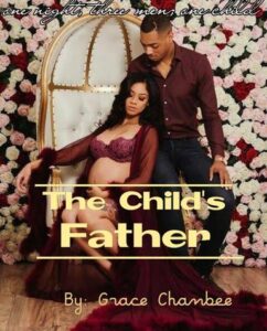 The Child's Father Novel by Grace Chanbee