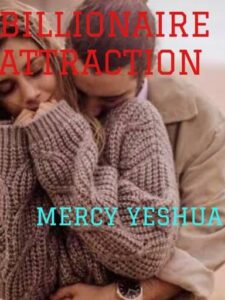 Going In Deep (Billionaire Attraction) Novel by Mercy Yeshua