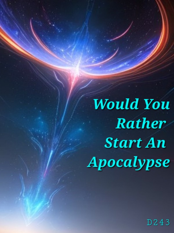 Would You Rather Start An Apocalypse Novel