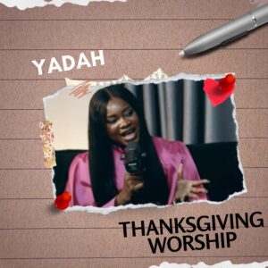 Yadah – Thanksgiving Worship (Mp3 Download, Lyrics)