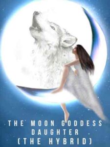 The Moon Goddess Daughter (The Hybrid) Novel by Titania Sattaur