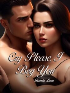 Cry Please, I Beg You Novel by Brenda Salazar