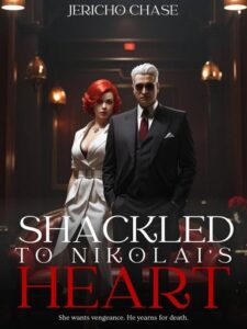 Shackled To Nikolai's Heart Novel by Jericho Chase