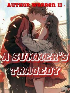 A Summer's Tragedy Novel by Author Warren II