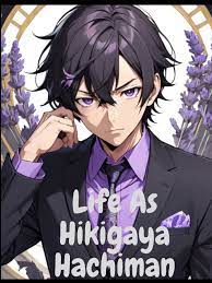 Life As Hikigaya Hachiman Novel