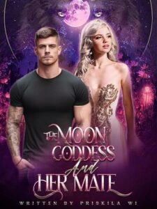 The Moon Goddess and Her Mate Novel by Priskila Wi