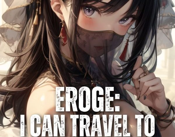 Eroge: I can Travel To The Ancient World Novel