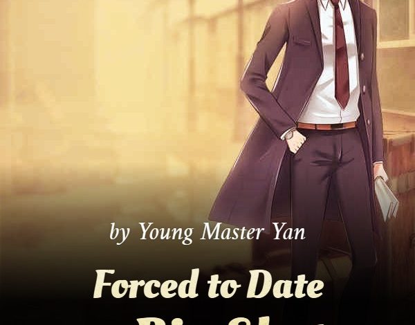 Forced to Date a Big Shot Novel