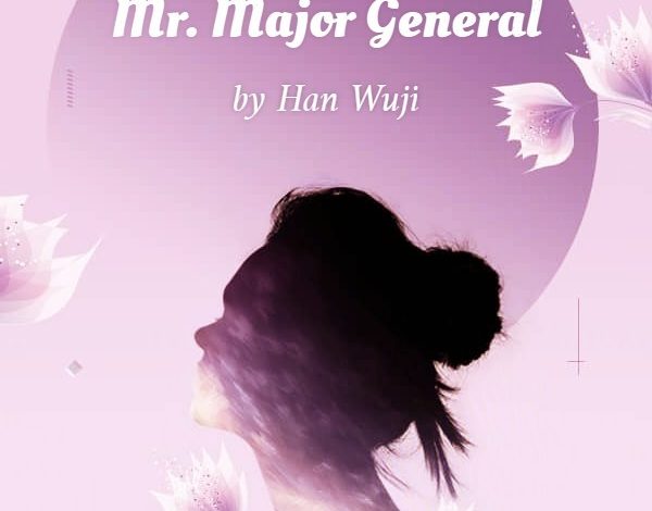 Hello, Mr. Major General Novel