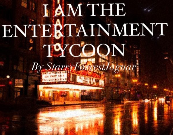 I am the Entertainment Tycoon Novel