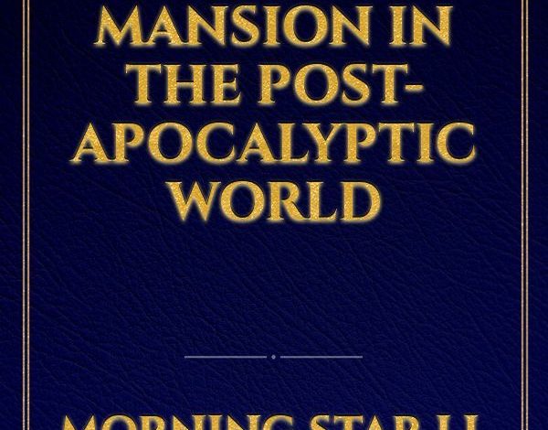 I have a Mansion in the Post-apocalyptic World Novel