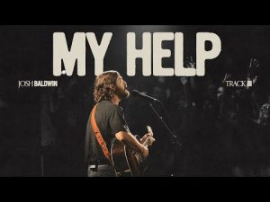 Josh Baldwin - My Help (Mp3 Download, Lyrics)