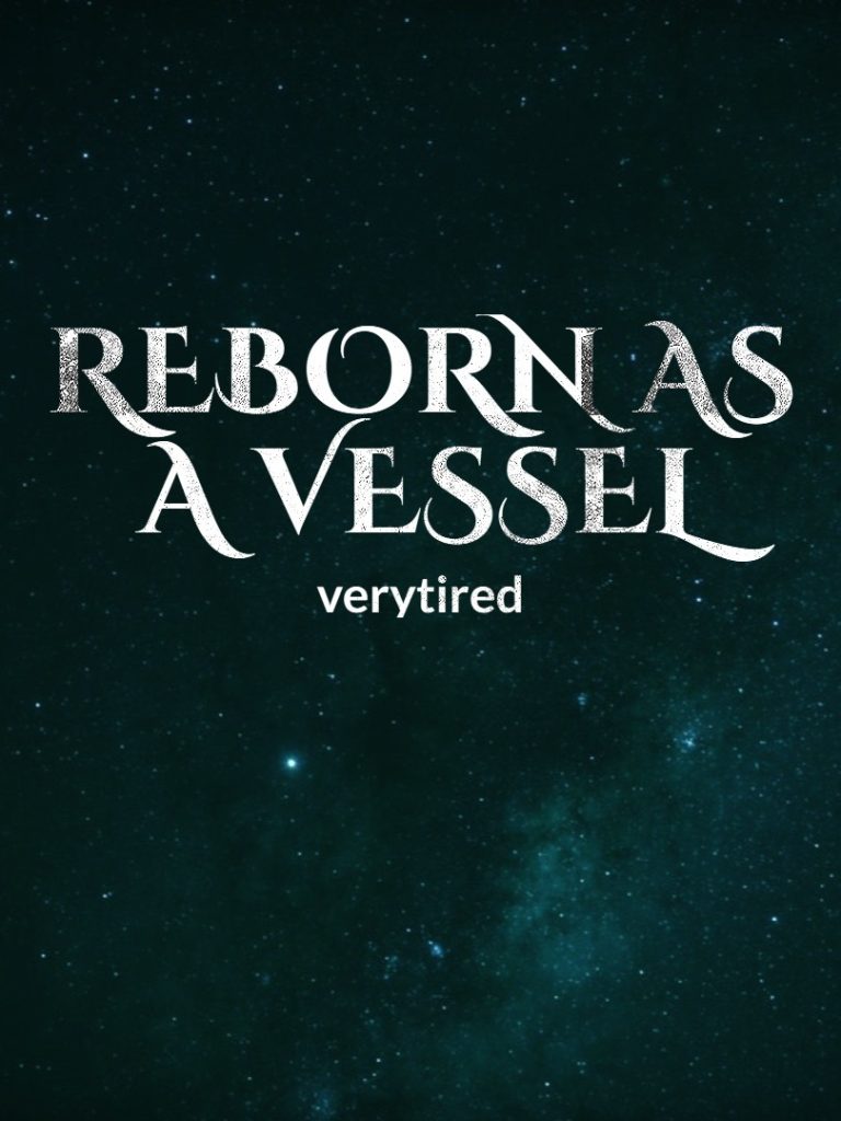 Reborn as a Vessel Novel