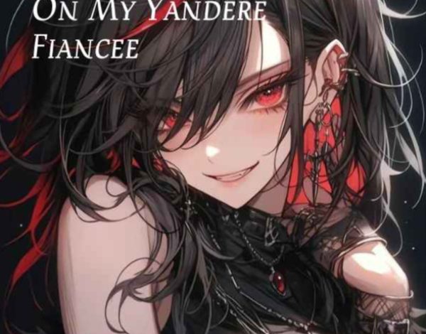 Surviving By Relying On My Yandere Fiancee Novel