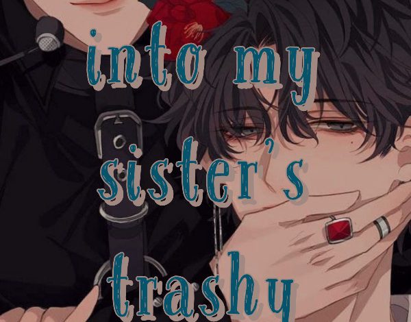 Transmigrated into my Sister's Trashy Webtoon Novel