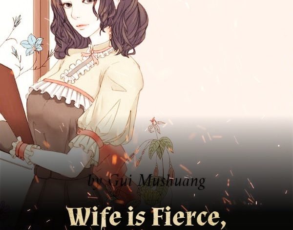 Wife is Fierce, Don't Mess With Her Novel