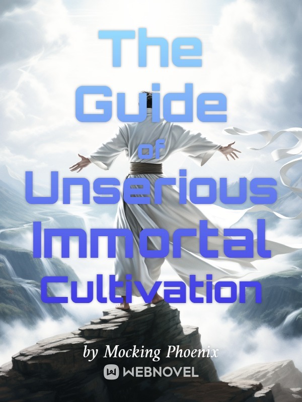 The Guide of Unserious Immortal Cultivation Novel